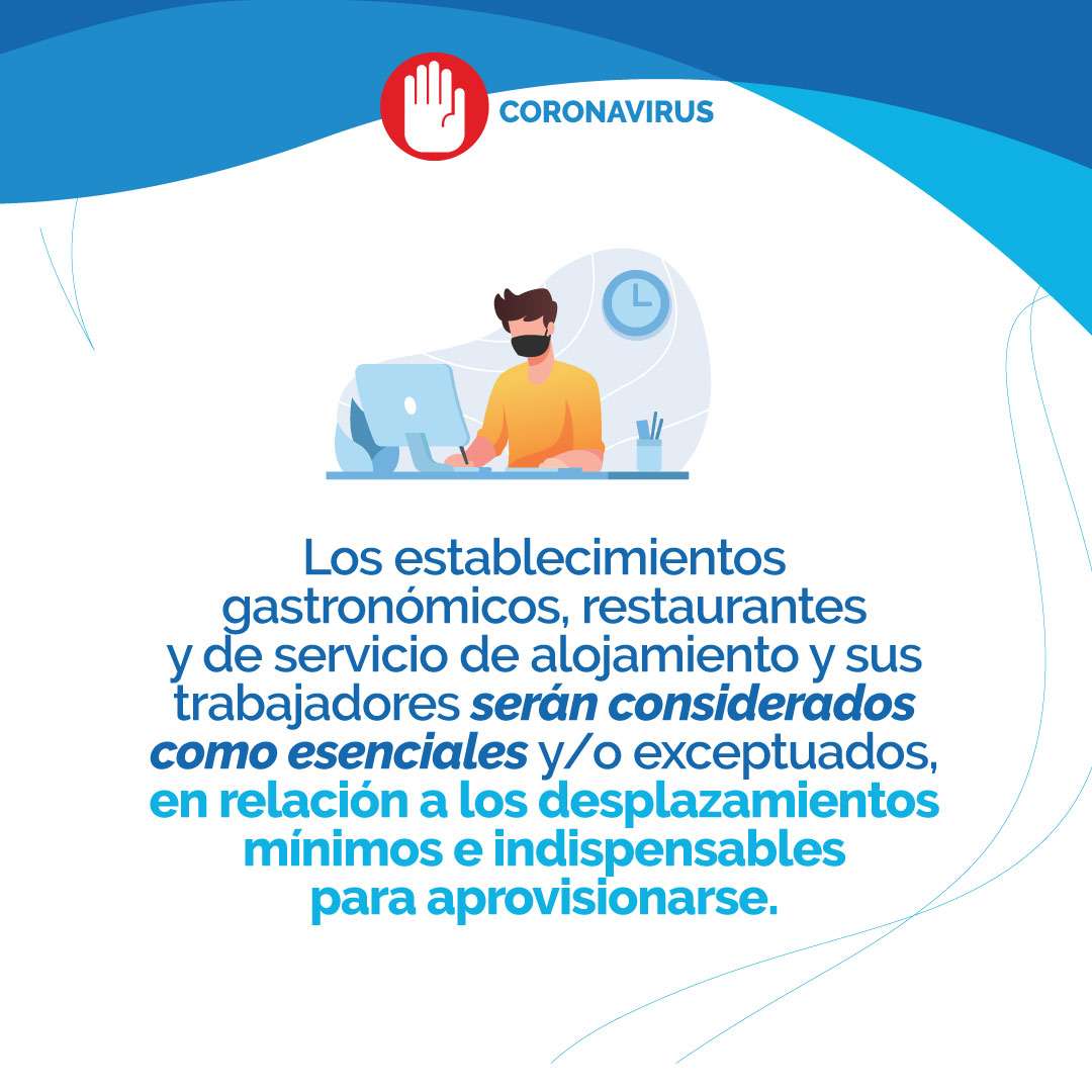 Serán considerados como esenciales  los trabajadores gastronómicos, restaurantes y alojamiento.