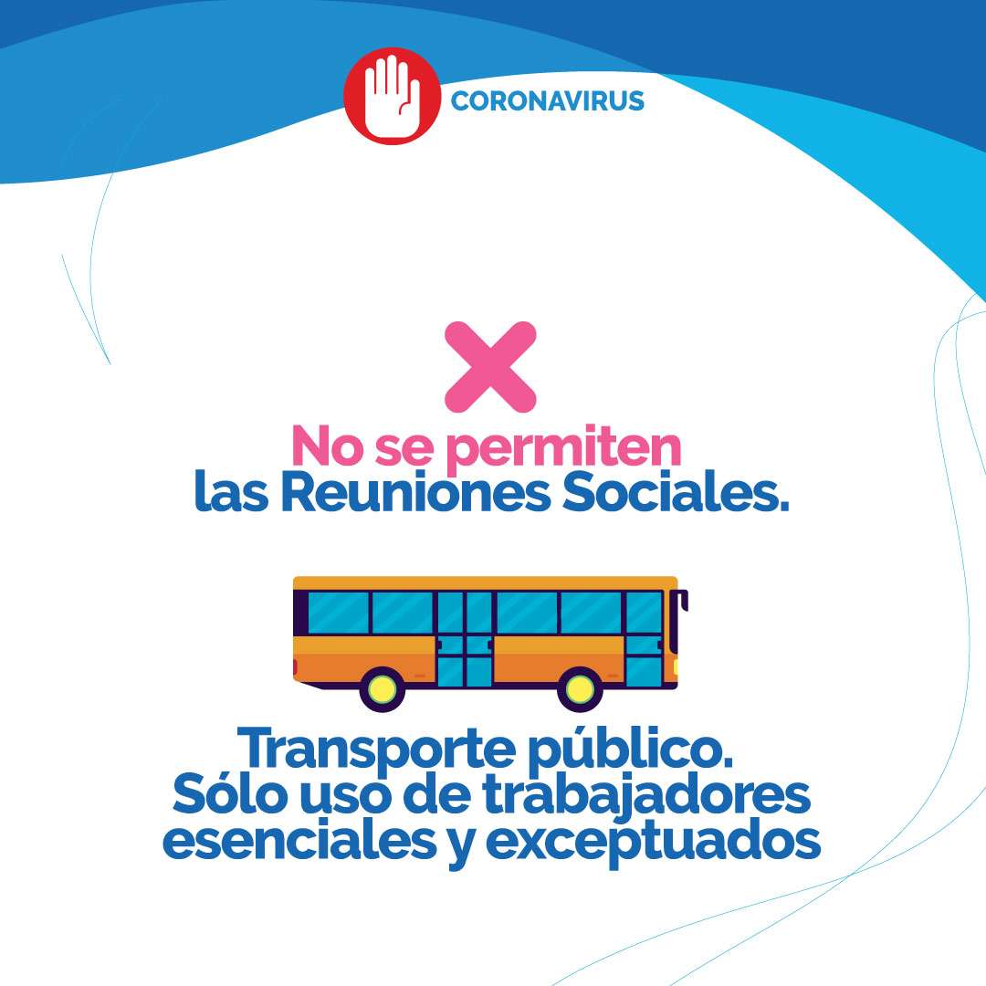 No se permiten las reuniones sociales y el transporte público es de uso para trabajadores esenciales y exceptuados.