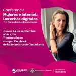 Conferencia “Mujeres e Internet: Derechos Digitales”.