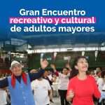 Gran encuentro recreativo y cultural de adultos mayores